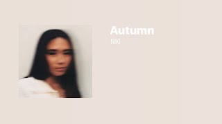 NIKI  Autumn Lyrics [upl. by Dnomal337]