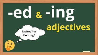 Adjectives ed ing Whats the difference [upl. by Hgeilyak]