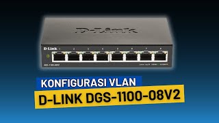 Konfigurasi VLAN pada Switch DLINK DGS110008V2 [upl. by Meedan]