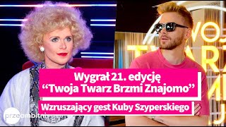 Kuba Szyperski wygrał 21 edycję „Twoja Twarz Brzmi Znajomo” Na co przekaże nagrodę [upl. by Chainey]