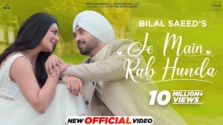 Je Main Rab Hunda  Diljit Dosanjh  Neeru Bajwa  Bilal Saeed  Jaani  Latest Punjabi Songs 2024 [upl. by Olivann390]