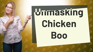 What does chicken boo mean [upl. by Jun301]