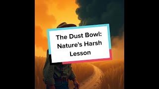 The Dust Bowl Natures Harsh Lesson [upl. by Balthasar452]