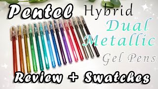 Pentel Hybrid Dual Metallic Gel Pens  Review  Swatches [upl. by Ahgem379]