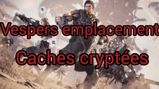 TUTO emplacement des caches cryptés de Vespers The first descendant [upl. by Nydroj17]