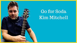 How to play quotGo for Sodaquot by Kim Mitchell on acoustic guitar Made Easy [upl. by Sitnerp739]