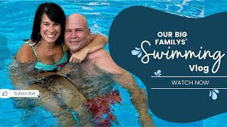 OUR BIG FAMILYS SWIMMING VLOG [upl. by Kayla430]