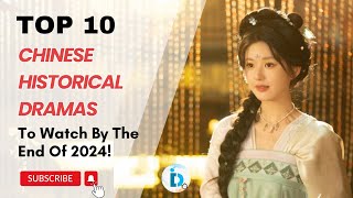 Top 10 Chinese Historical Dramas To Watch By The End Of 2024 Fangs of Fortune is at 2 [upl. by Tammy]