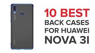 10 Best Back CasesCovers for Huawei Nova 3i With Price [upl. by Novehs734]