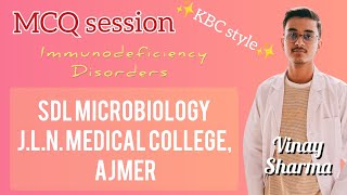 MCQ session on Immunodeficiency disorders SDL MICROBIOLOGY 27112024 JLN Medical College Ajmer [upl. by Neff661]