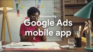 Stay connected to your campaigns on the go with the Google Ads mobile app [upl. by Rhoades]