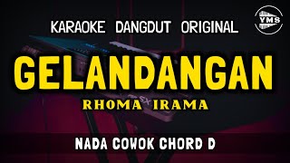 GELANDANGAN  RHOMA IRAMA  KARAOKE DANGDUT ORIGINAL  NADA COWOK [upl. by Anyl920]