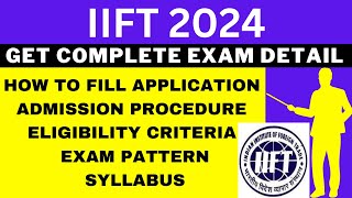 IIFT 2024 Notification Out Application Dates Eligibility Syllabus Pattern Admit Card [upl. by Haon]