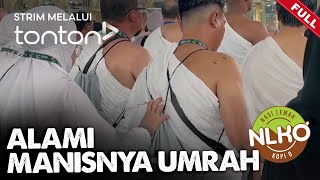 FULL Nasi Lemak Kopi O 2024  Fri Jul 19  Alami Manisnya Umrah  Tonton [upl. by Levi108]