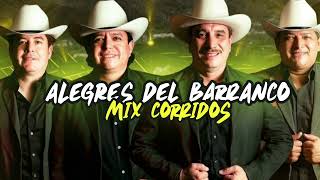 Alegres del Barranco Mix Corridos Los Mejores Éxitos 2024 [upl. by Licha]