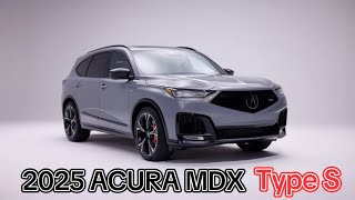 2025 ACURA MDX TYPE S  FIRST LOOK [upl. by Rochette582]