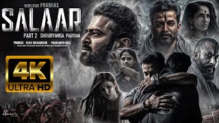 Salaar Part 2 Shouryanga Parvam  FULL HINDI DUBBED Movie 4K HD Facts  Prabhas  ShrutiPrithviraj [upl. by Attenwahs]