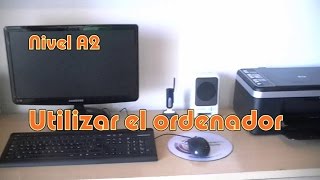 Utilizar el ordenador Nivel A2 [upl. by Acacia]