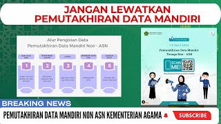 JANGAN LEWATKAN PEMUTAKHIRAN DATA MANDIRI PDM NON ASN KEMENTRIAN AGAMA RI [upl. by Steffie]