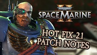 Warhammer 40K Space Marine 2  Hot Fix 21 Update PATCH NOTES [upl. by Nilek]