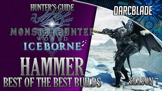 Best of the Best Hammer Builds  MHW Iceborne Amazing Builds  Series 7 [upl. by Inilahs]