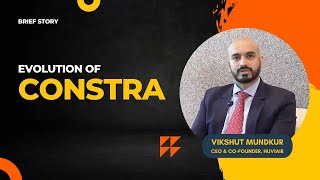 The CONSTRA Story by Vikshut Mundkur [upl. by Kawai]