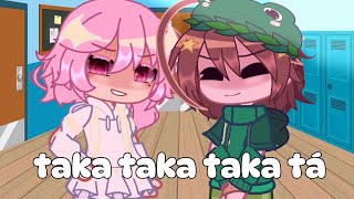 Taka taka taka tá  meme  ft amiwitos  skyfnfxd [upl. by Gualterio]