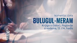 Knjiga o čistoći Poglavlje o vodama 13 i 14 hadis  Bulugul meram 6 dio [upl. by Atneuqal334]