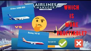 Airbus A380800 OR Boeing 7478I Which is more PROFITABLE  Airlines Manager Tycoon NEW [upl. by Aineg]