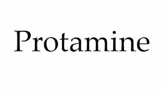 How to Pronounce Protamine [upl. by Adnical]