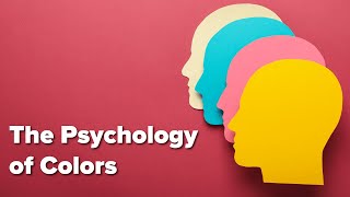 The Psychology of Colors How Colors Impact Your Emotions and Actions [upl. by Alrahc874]