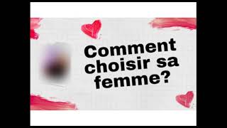 COMMENT CHOISIR SA FEMME NADER ABOU ANAS [upl. by Philbin]