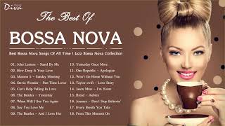 Best Bossa Nova Songs Of All Time  Jazz Bossa Nova Collection  Bossa Nova Relaxing [upl. by Auqinot]