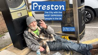 PRESTON Most DEPRESSED People in the UK [upl. by Alphonse]