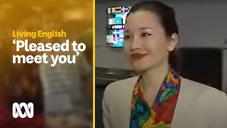 Pleased to meet you  Living English Ep1  ABC Australia [upl. by Minabe]