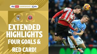 FOUR GOALS amp A RED  Coventry City v Sheffield United extended highlights [upl. by Kirch45]