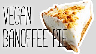 Easy Vegan Banoffee Pie  Vegan Food UK [upl. by Sherilyn]