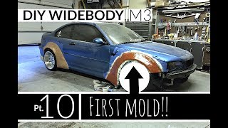 DIY Widebody M3 Pt 10  First Mold [upl. by Jereld]