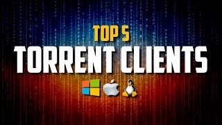 Top 5 Best FREE Torrent Clients [upl. by Fionnula]