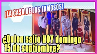 Eliminado 8 de ‘La Casa de los Famosos México’ ¿Quién salió HOY domingo 15 de septiembre [upl. by Eiznekcam125]