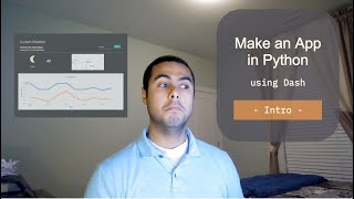 Make a python GUI or app  Dash Plotly tutorial  Intro [upl. by Tnairb508]