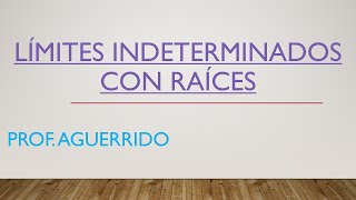 Límites indeterminados 00 con raíces [upl. by Auqeenahs872]