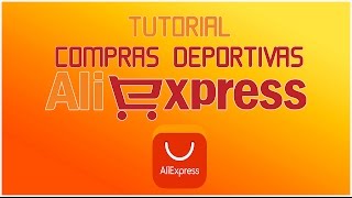 TUTORIAL COMPRAS DEPORTIVAS EN ALIEXPRESS [upl. by Milas198]