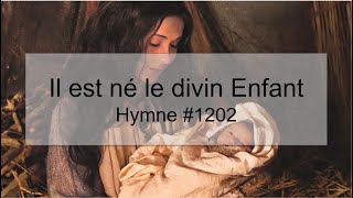 Il est né le divin Enfant Hymne1202avec de parolesHe is Born the Divine Christ Child in French [upl. by Anissa536]