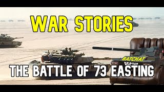 War Stories  The Battle of 73 Easting [upl. by Dabney]