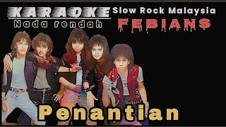 PENANTIANFebians  KARAOKE SLOW ROCK MALAYSIA [upl. by Llimaj914]