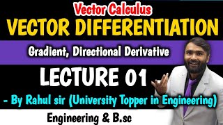 VECTOR DIFFERENTIATION Vector CalculusGradientDirectional DerivativeLecture 01 PRADEEP GIRI SIR [upl. by Nyla976]