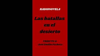 RADIONOVELA LAS BATALLAS EN EL DESIERTO [upl. by Attelocin]