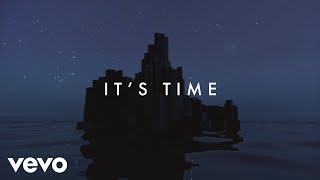 Imagine Dragons  Its Time Lyric Video [upl. by Ahcsim170]