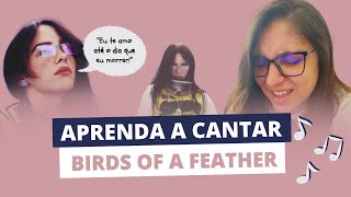 COMO CANTAR quotBIRDS OF A FEATHERquot EM INGLÊS  PRONÚNCIA SIMPLIFICADA [upl. by Napra]